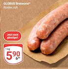 Aktuelle Bratwurst Angebote bei GLOBUS in Rostock Aktuelles Bratwurst Angebot bei GLOBUS in Rostock ab 5,90 €