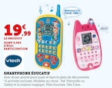 Smartphone éducatif - Vtech - Super U à Calais Smartphone éducatif - Vtech en promo chez Super U Calais à 19,99 €