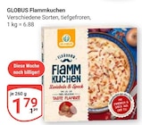 Flammkuchen Angebote von Globus bei GLOBUS Willich für 1,79 €