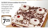Aktuelles Schwarzwälder Kirschtorte Angebot bei GLOBUS in Saarbrücken ab 7,25 €