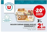 Salade Caesar Penne Poulet Parmesan - U en promo chez U Express Salade Caesar Penne Poulet Parmesan - U dans le catalogue U Express