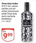 Vodka im Angebot bei GLOBUS in Neustadt Vodka Angebote von Three Sixty bei GLOBUS Neustadt für 9,99 €