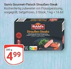 Gourmet-Fleisch Straußen-Steak Angebote von Sam's bei GLOBUS Bochum für 4,99 €