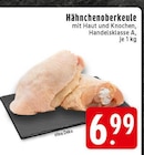EDEKA - Hähnchenoberkeule Angebot im Prospekt Hähnchenoberkeule bei EDEKA im Prospekt "" für 6,99 €