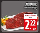 Liberosteaks im Angebot bei EDEKA in Ravensburg Liberosteaks Angebote bei EDEKA Ravensburg für 2,22 €