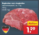 Aktuelles Bugbraten vom Jungbullen Angebot bei Netto Marken-Discount in Ludwigshafen (Rhein) ab 1,29 €