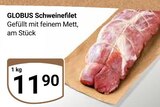 Schweinefilet Angebote von Globus bei GLOBUS Braunschweig für 11,90 €