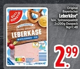 Original Bayerischer Leberkäse von Gut & Günstig im aktuellen EDEKA Prospekt für 2,99 €