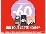-60 % remise immédiate sur le 2ème sur tout CARTE NOIRE - CARTE NOIRE dans le catalogue Intermarché