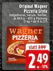 Pizzeria Style im Angebot bei EDEKA in Rheine Pizzeria Style Angebote von Original Wagner bei EDEKA Rheine für 2,49 €