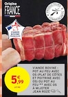 Viande bovine : pot au feu avec os (plat de côtes et poitrine avec os) ou pot au feu avec os à mijoter - Jean Rozé / Producteurs et Commerçants en promo chez Intermarché Brest à 5,99 €