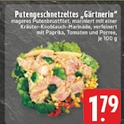 Putengeschnetzeltes 'Gärtnerin' Angebote bei E center Borken für 1,79 €