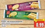 Kräuter- oder Knoblauchbaguette von GUT&GÜNSTIG im aktuellen E center Prospekt