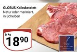 Aktuelles Kalbskotelett Angebot bei GLOBUS in Braunschweig ab 18,90 €