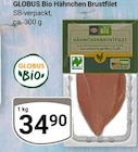 Hähnchen Brustfilet im Angebot bei GLOBUS in Willich Hähnchen Brustfilet Angebote von Globus Bio bei GLOBUS Willich für 34,90 €