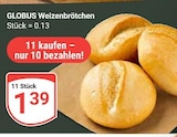 Aktuelle Wecker Angebote bei GLOBUS in Braunschweig Aktuelles Weizenbrötchen Angebot bei GLOBUS in Braunschweig ab 1,39 €