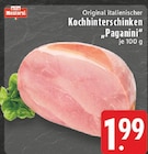 Kochhinterschinken Paganini bei E center im Rhede Prospekt für 1,99 €