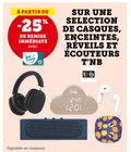 -25% de remise immediate avec ma Carte U sur une sélection de casques, enceintes, réveils et écouteurs - T'nB en promo chez Super U Nevers