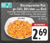 Riesengarnelen Mango-Chili, Dillrahm oder Aioli Angebote bei EDEKA Mülheim für 2,69 €