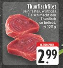 Thunfischfilet Angebote bei EDEKA Mülheim für 2,99 €