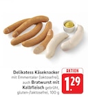 EDEKA - Delikatess Käseknacker Angebot im Prospekt Delikatess Käseknacker bei EDEKA im Prospekt "" für 1,29 €