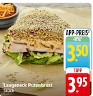 Laugeneck Putenbrust Angebote bei EDEKA Heilbronn für 3,50 €