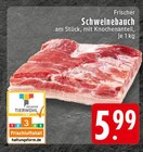 Schweinebauch im Angebot bei E center in Hagen Schweinebauch Angebote bei E center Hagen für 5,99 €