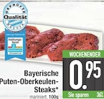 Aktuelle Steak Angebote bei E center in Regensburg Aktuelles Bayerische Puten-Oberkeulen-Steaks Angebot bei E center in Regensburg ab 0,95 €