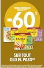 Promo -60% de remise immédiate sur le 2ème sur tout Old El Paso à  dans le catalogue Intermarché à Montmagny