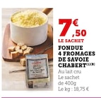 Promo Fondue 4 Fromages de Savoie à 7,50 € dans le catalogue U Express à Pernes-les-Fontaines