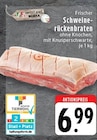 Frischer Schweinerückenbraten Angebote bei EDEKA Mönchengladbach für 6,99 €
