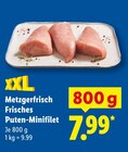 Metzgerfrisch Frisches Puten-Minifilet Angebote bei Lidl Schwäbisch Hall für 7,99 €
