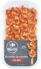 Brochettes de crevettes tex-mex à Carrefour dans Saint-Pierre-des-Corps Brochettes de crevettes tex-mex à Carrefour dans Saint-Pierre-des-Corps