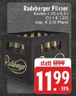 Aktuelle Radeberger Angebote bei EDEKA in Gelsenkirchen Aktuelles Pilsner Angebot bei EDEKA in Gelsenkirchen ab 11,99 €
