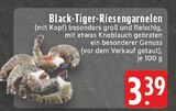 Aktuelle Garnelen Angebote bei E center in Mönchengladbach Aktuelles Black-Tiger-Riesengarnelen Angebot bei E center in Mönchengladbach ab 3,39 €