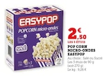 Pop corn micro-ondes - EASYPOP en promo chez Hyper U Saint-Raphaël à 2,50 €