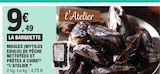 Moules (Mytilus Edulis) de pêche nettoyées et prêtes à cuire - L'ATELIER en promo chez E.Leclerc Moules (Mytilus Edulis) de pêche nettoyées et prêtes à cuire - L'ATELIER dans le catalogue E.Leclerc