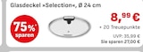 Glasdeckel »Selection« im aktuellen EDEKA Prospekt für 8,99 €