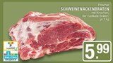 Schweinenackenbraten im Angebot bei EDEKA in Haltern am See Schweinenackenbraten Angebote bei EDEKA Haltern am See für 5,99 €