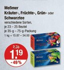 Kräuter-, Früchte-, Grün- oder Schwarztee von Meßmer im aktuellen V-Markt Prospekt für 1,19 €