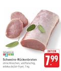 Schweine-Rückenbraten Angebote bei EDEKA Mannheim für 7,99 €
