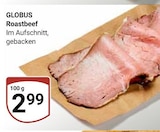 Roastbeef Angebote von GLOBUS bei GLOBUS Hürth für 2,99 €