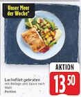 Lachsfilet gebraten für 13,50 € bei E center im Angebot Lachsfilet gebraten im aktuellen E center Prospekt