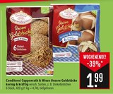 Aktuelles Unsere Goldstücke kernig & kräftig Angebot bei Marktkauf in Reutlingen ab 1,99 €