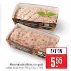 Fleischkäsebrät fein Angebote von Unsere Hausmarke bei Marktkauf Nürtingen für 5,55 €