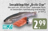 Seesaiblingsfilet Arctic Char Angebote bei E center Moers für 2,99 €