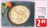 Flusskrebsalat Calvados für 2,49 € bei E center im Angebot Flusskrebsalat Calvados im aktuellen E center Prospekt