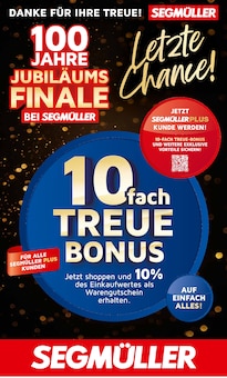 Segmüller Prospekt Letzte Chance! - 100 Jahre Jubiläumsfinale bei Segmüller mit 4 Seiten