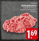 Kalbsgehacktes bei EDEKA im Wetter Prospekt für 1,69 €