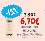 Déodorant stick fresh citrus - WE LOVE THE PLANET en promo chez Naturalia Montreuil à 6,70 €
